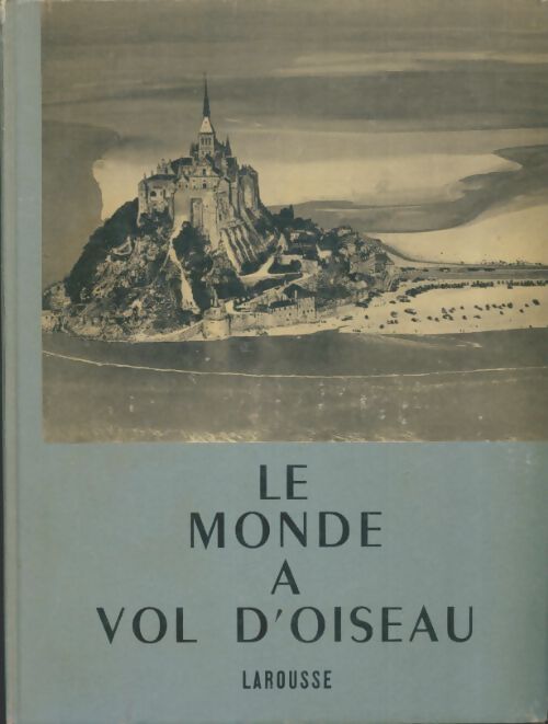 Livrenpoche : Le monde à vol d'oiseau - Maurice Déribéré - Livre