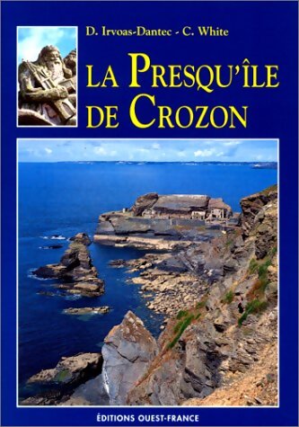 Livrenpoche : La presqu'île de Crozon - Dominique Irvoas-Dantec - Livre