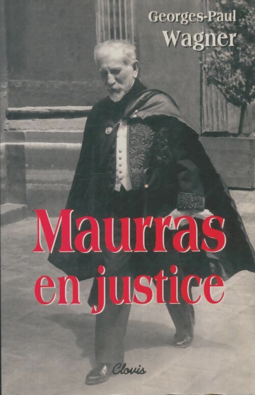 Livrenpoche : Maurras en justice - Georges-Paul Wagner - Livre