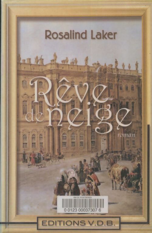 Livrenpoche : Rêve de neige - Rosalind Laker - Livre
