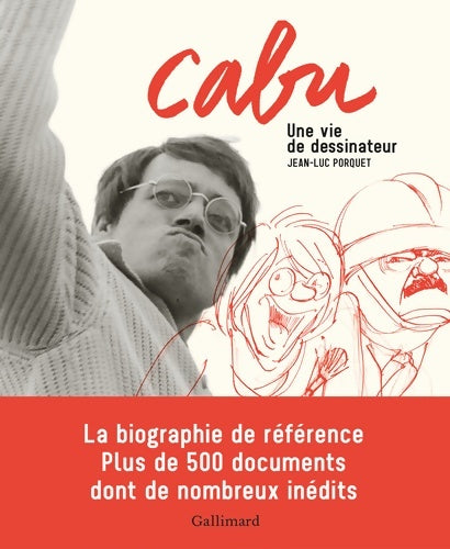 Livrenpoche : Cabu : Une vie de dessinateur - Jean-Luc Porquet - Livre
