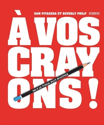 Livrenpoche : A vos crayons ! - Sam Piyasena - Livre