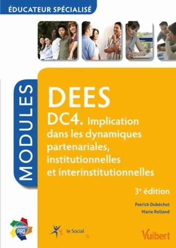 Livrenpoche : DEES DC4 Implication dans les dynamiques partenariales institionnelles et interinstitutionnelles - Stéphane Rullac - Livre