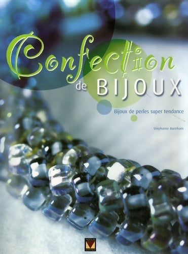 Livrenpoche : Confection de bijoux : Bijoux de perles super tendances ! - Stéphanie Burnham - Livre