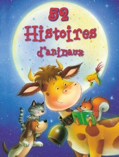 Livrenpoche : 52 HISTOIRES D'ANIMAUX - Collectif - Livre