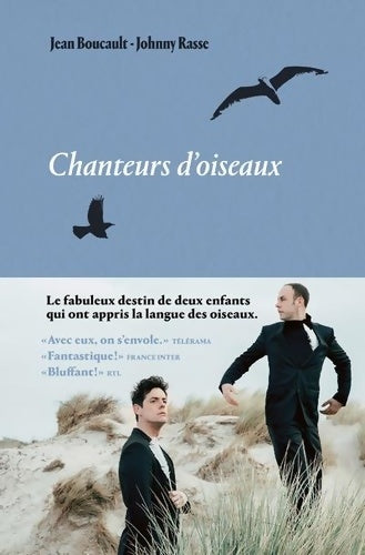 Livrenpoche : Chanteurs d'oiseaux - Johnny Rasse - Livre