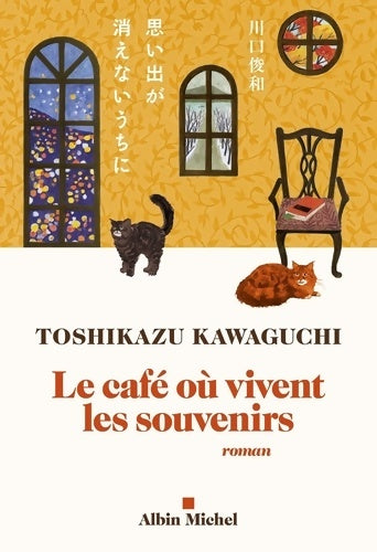 Livrenpoche : Le Café où vivent les souvenirs - Toshikazu Kawaguchi - Livre