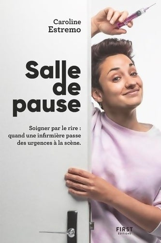 Livrenpoche : Salle de Pause - Les infirmières ont aussi de l'humour ! : Les infirmières ont aussi de l'humour ! - Caroline Estremo - Livre