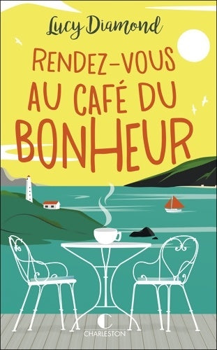 Livrenpoche : Rendez-vous au café du bonheur - Lucy Diamond - Livre