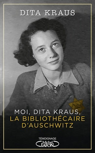 Livrenpoche : Moi Dita Kraus la bibliothécaire d'Auschwitz - Dita Kraus - Livre