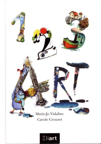 Livrenpoche : 1 2 3 Art ! - Marie-Jo Vidalinc - Livre