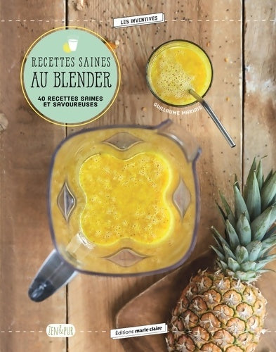 Livrenpoche : Recettes saines au blender : 40 recettes saines et savoureuses - Guillaume Mariais - Livre