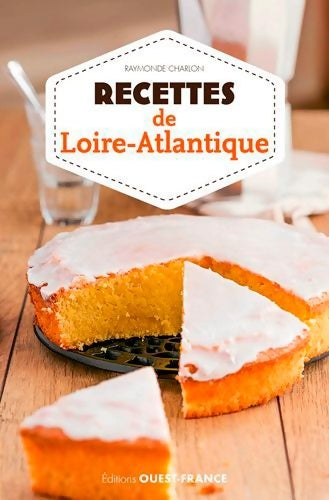 Livrenpoche : Recettes de Loire-Atlantique - Raymonde Charlon - Livre