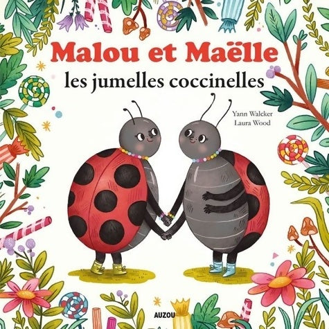Livrenpoche : Mes p'tits albums - Malou et Maëlle les jumelles coccinelles - Yann Walcker - Livre
