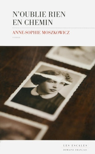 Livrenpoche : N'oublie rien en chemin - Anne-Sophie Moszkowicz - Livre