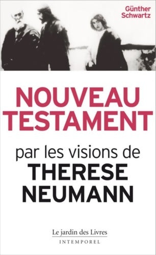 Livrenpoche : Nouveau testament : Par les visions de Thérèse Neumann - Gunter Schwartz - Livre