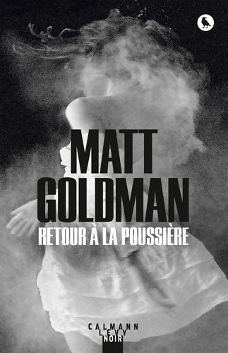Livrenpoche : Retour à la poussière - Matt Goldman - Livre