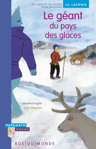 Livrenpoche : Le géant du pays des glaces : Un conte et un dossier pour découvrir la Laponie - Laurence Fugier - Livre