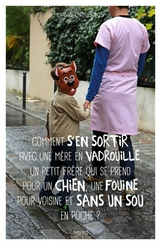 Livrenpoche : Comment s'en sortir avec une mère en vadrouille un petit frère qui se prend pour un chien - COUSINS-D - Livre