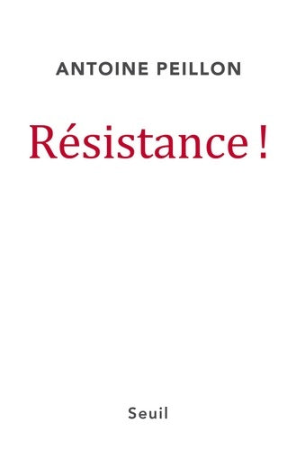 Livrenpoche : Résistance ! - Antoine Peillon - Livre