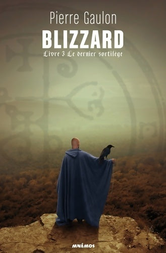Livrenpoche : Blizzard livre 3 : Le dernier sortilège - Pierre Gaulon - Livre