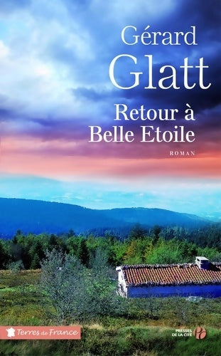 Livrenpoche : Retour à Belle Etoile - Gérard Glatt - Livre