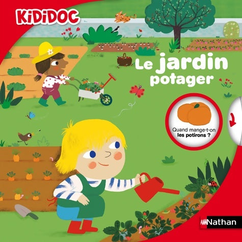 Livrenpoche : Le jardin potager - Livre animé Kididoc - Dès 4 ans - Valérie Guidoux - Livre