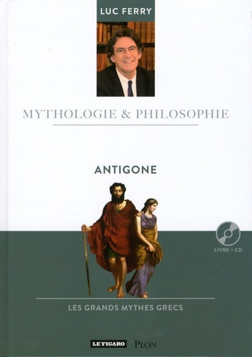 Livrenpoche : Antigone - Luc Ferry - Livre