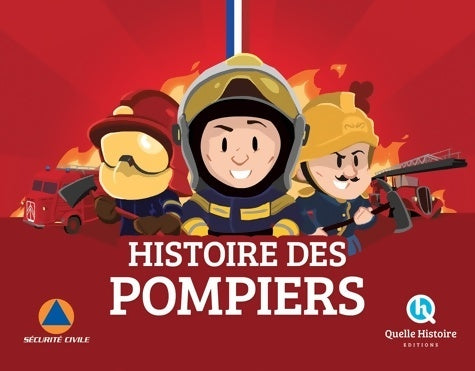 Livrenpoche : Histoire des Pompiers - Patricia Crété - Livre