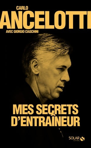Livrenpoche : Mes secrets d'entraineur - Carlo Ancelotti - Livre