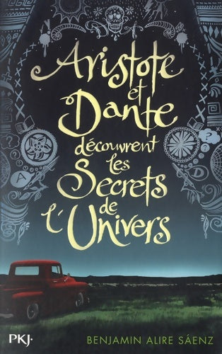 Livrenpoche : Aristote et Dante découvrent les secrets de l'univers - Benjamin Alire Sáenz - Livre