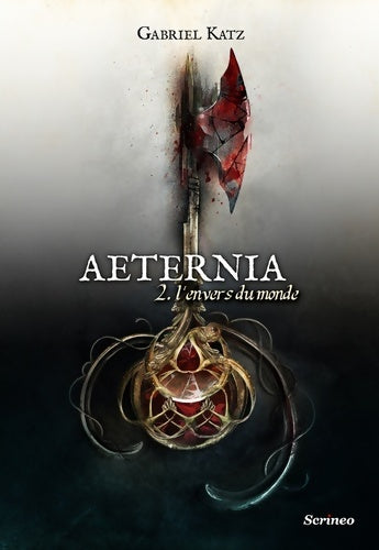 Livrenpoche : Aeternia Tome II - L'envers du monde - Gabriel Katz - Livre