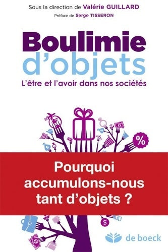 Livrenpoche : Boulimie d'objets : L'être et l'avoir dans nos sociétés - Valérie Guillard - Livre