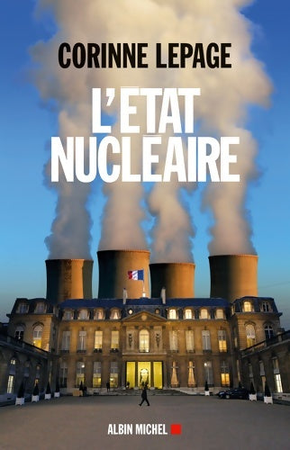 Livrenpoche : L'Etat nucléaire - Corinne Lepage - Livre