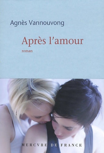 Livrenpoche : Après l'amour - Agnès Vannouvong - Livre