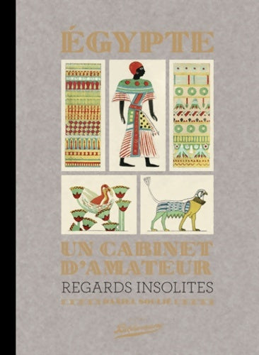 Livrenpoche : Egypte un cabinet d'amateur Regards insolites - Daniel Soulié - Livre
