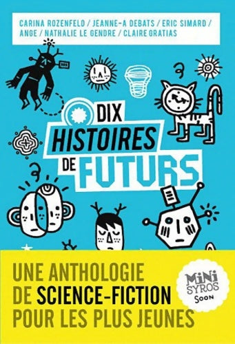 Livrenpoche : Dix histoires de futurs - Collectif - Livre