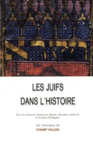 Livrenpoche : Les juifs dans l'histoire : De la naissance du judaïsme au monde contemporain - Antoine Germa - Livre