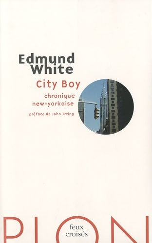 Livrenpoche : City boy : Chronique new-yorkaise - Edmund White - Livre