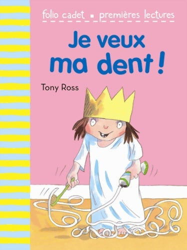 Livrenpoche : JE VEUX MA DENT - Tony Ross - Livre