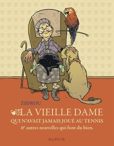 Livrenpoche : La vieille dame qui n'avait jamais joué au tennis et autres nouvelles qui font du bien - Zidrou - Livre