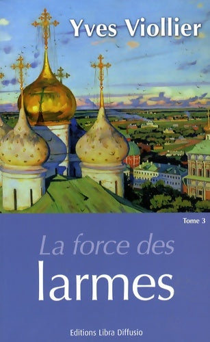 Livrenpoche : La force des larmes - Yves Viollier - Livre