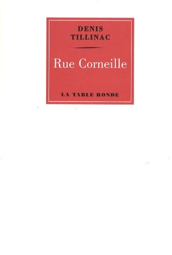 Livrenpoche : Rue Corneille - Denis Tillinac - Livre