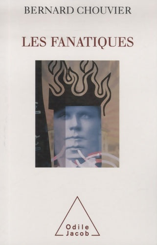 Livrenpoche : Les fanatiques - Bernard Chouvier - Livre