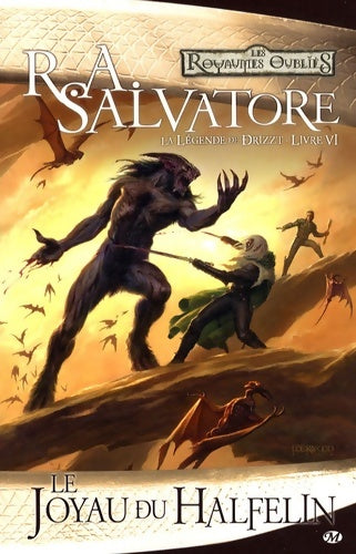 Livrenpoche : Les Royaumes oubliés ? La Légende de Drizzt Tome VI : Le Joyau du halfelin - R. A. Salvatore - Livre
