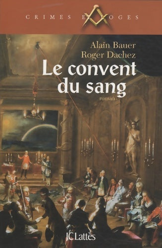 Livrenpoche : Le convent du sang - Alain Bauer - Livre