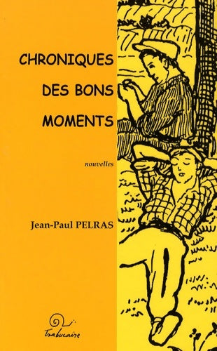 Livrenpoche : Chroniques des bons moments - Jean-Paul Pelras - Livre