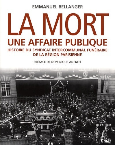 Livrenpoche : La mort une affaire publique - Bellanger Emmanuel - Livre