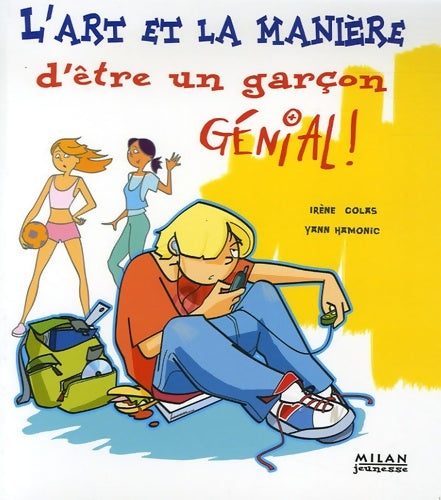 Livrenpoche : L'art et la manière d'être un garçon génial ! - Irène Colas - Livre
