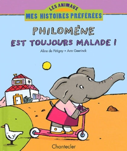 Livrenpoche : Philomene Est Toujours Malade ! - Aline De Pétigny - Livre